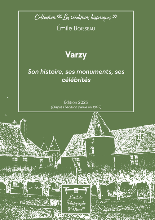 Couverture du livre Varzy Son histoire, ses monuments, ses célébrités, édition 2023 par Emile Boisseau, ville de la Nièvre, Région Bourgogne Franche-Comté